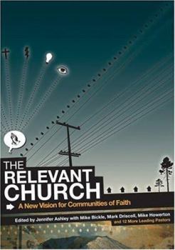 Paperback The Relevant Church: A New Vision for Communities of Faith Book