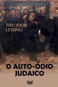 Paperback O Auto-Ódio Judaico: Assimilação, Identidade e Antissemitismo interiorizado [Portuguese] Book