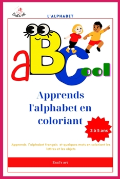 Paperback Apprends l'alphabet en coloriant [French] Book