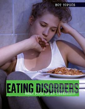 Library Binding Eating Disorders: When Food Is an Obsession Book