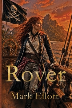 Rover: A Kit Beauregard Adventure (The Golden Age of Piracy)
