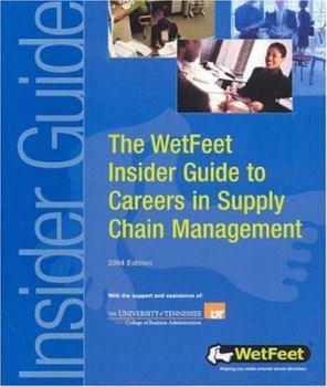 Paperback The Wetfeet Insider Guide to Careers in Supply Chain Management Book