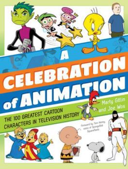 Hardcover A Celebration of Animation: The 100 Greatest Cartoon Characters in Television History Book