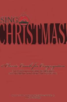 Unknown Binding Sing Christmas: 12 Classic Carols for Congregation Book