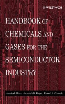 Handbook of Chemicals & Gases for the Semi- Conductor Industry