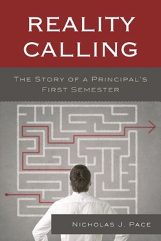 Paperback Reality Calling: The Story of a Principal's First Semester Book