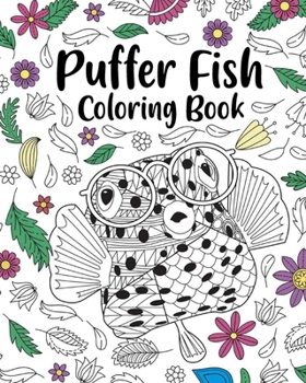 Paperback Puffer Fish Coloring Book: Activity Coloring Books for Adults Book