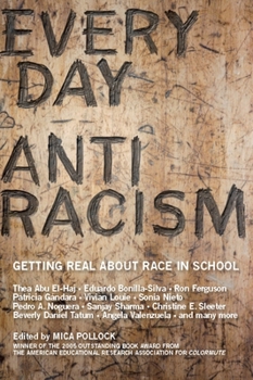 Paperback Everyday Antiracism: Getting Real about Race in School Book