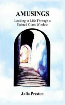Paperback Amusings: Looking at Life Through a Stained Glass Window Book