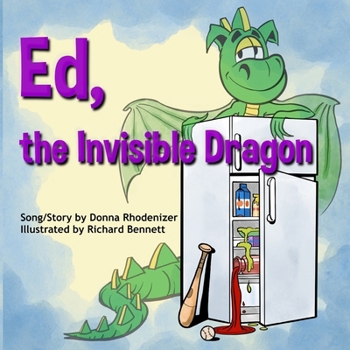 Paperback Ed, the Invisible Dragon: Song/Story by Donna Rhodenizer - Illustrated by Richard Bennett Book