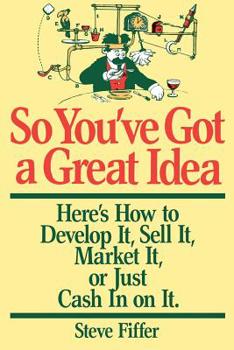 Paperback So You've Got a Great Idea Book