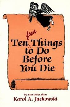 Paperback Ten Fun Things to Do Before You Die Book