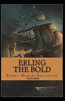 Paperback Erling the Bold Illustrated Book