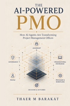 Paperback The AI-Powered Pmo: How AI Agents Are Transforming Project Management Offices Book