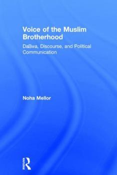 Hardcover Voice of the Muslim Brotherhood: Da'wa, Discourse, and Political Communication Book