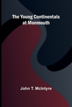 Paperback The Young Continentals at Monmouth Book