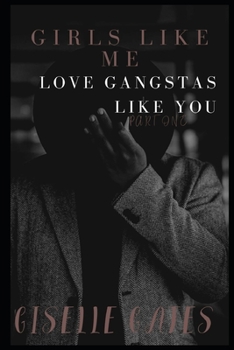 Paperback Girls Like Me Love Gangstas Like You Book
