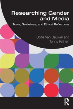 Paperback Researching Gender and Media: Tools, Guidelines, and Ethical Reflections Book