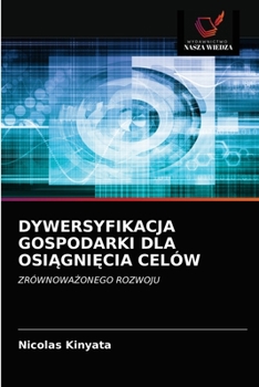 Paperback Dywersyfikacja Gospodarki Dla Osi&#260;gni&#280;cia Celów [Polish] Book