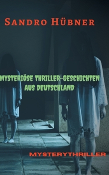 Paperback Mysteriöse Thriller-Geschichten aus Deutschland [German] Book
