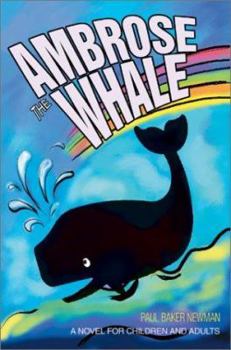 Paperback Ambrose the Whale: A Novel for Children and Adults Book