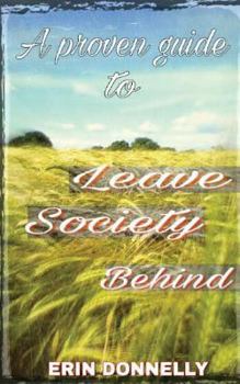 Paperback A proven guide to leave society behind Book