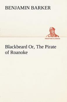 Blackbeard; or, The Pirate of the Roanoke