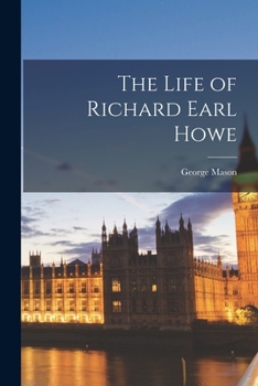 Paperback The Life of Richard Earl Howe Book