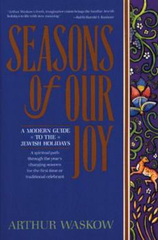 Paperback Seasons of Our Joy: A Modern Guide to the Jewish Holidays Book