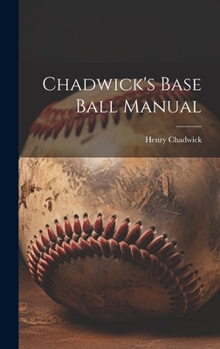 Hardcover Chadwick's Base Ball Manual Book