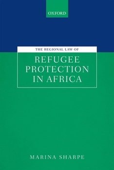 Hardcover The Regional Law of Refugee Protection in Africa Book