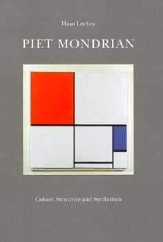 Hardcover Piet Mondrian: Color, Structure And Symbolism Book