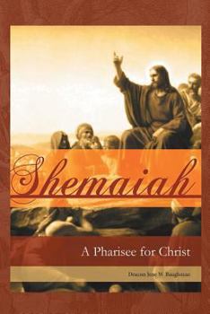 Paperback Shemaiah: A Pharisee for Christ Book