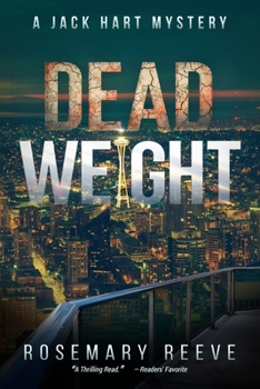 Dead Weight:  A Jack Hart Mystery - Book #4 of the Jack Hart Mysteries