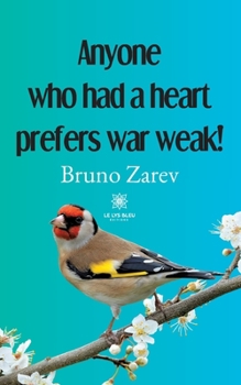 Paperback Anyone who had a heart prefers war weak! [Old_English] Book