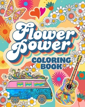 Paperback Flower Power Coloring Book: Over 45 Images Book