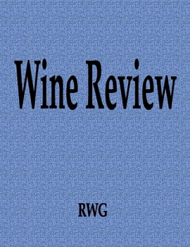 Paperback Wine Review: 100 Pages 8.5" X 11" Book