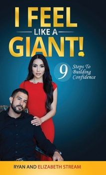 I Feel Like A Giant: 9 Steps To Building Confidence