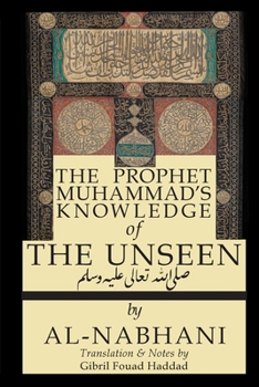 Paperback The Prophet Muhammad's Knowledge of the Unseen Book