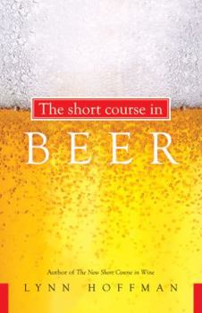 Hardcover The Short Course in Beer Book
