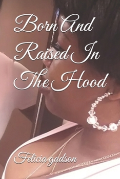 Paperback Born And Raised In The Hood Book