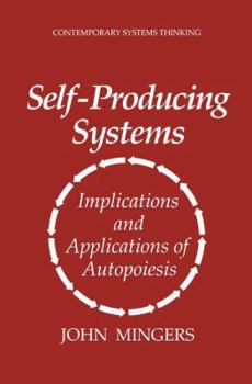 Paperback Self-Producing Systems: Implications and Applications of Autopoiesis Book
