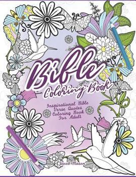 Bible Coloring Book: Inspirational Bible Verse Quotes Coloring Book For Adult (Inspirational Coloring Books)