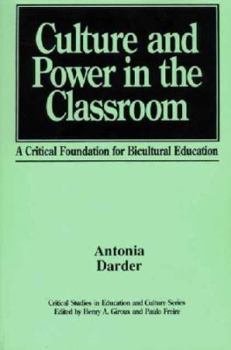 Paperback Culture and Power in the Classroom: A Critical Foundation for Bicultural Education Book