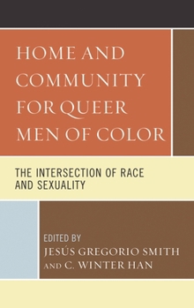 Paperback Home and Community for Queer Men of Color: The Intersection of Race and Sexuality Book