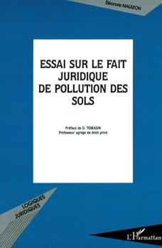 Paperback Essai sur le fait juridique de pollution des sols [French] Book