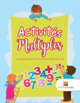 Paperback Activités Multiples: Livre D'Apprentissage Permis Cahier D'Activités de Mathématiques CM2 [French] Book