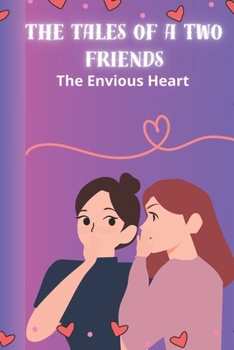 Paperback The Tales of a Two Friends: The Envious Heart Book