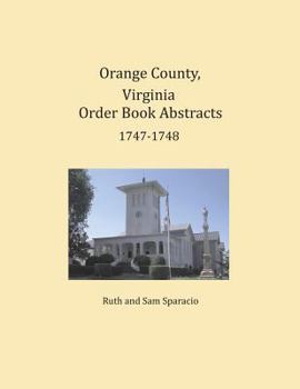 Paperback Orange County, Virginia Order Book Abstracts 1747-1748 Book
