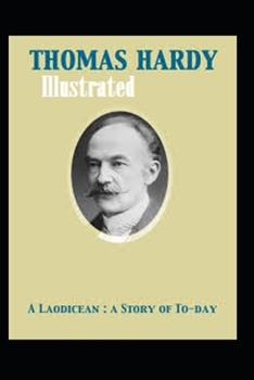Paperback A Laodicean: a Story of To-day Illustrated Book